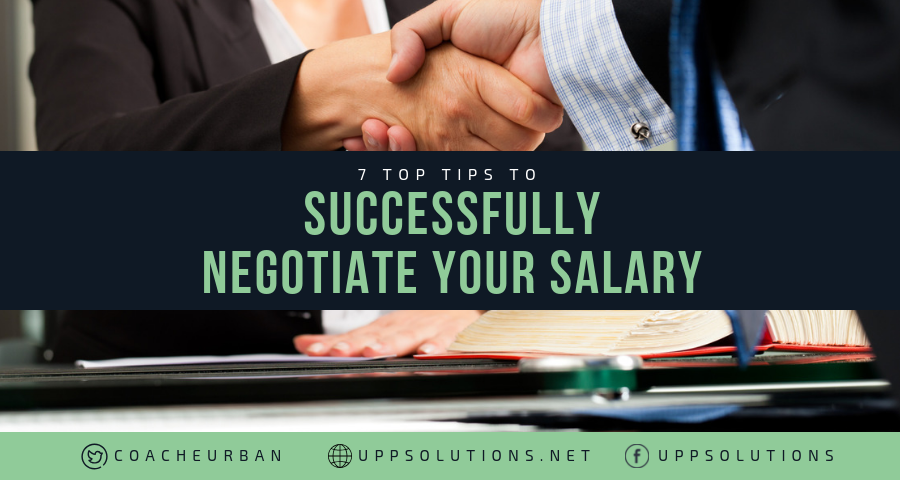 7 Top Tips To Successfully Negotiate Your Salary - UPPSolutions